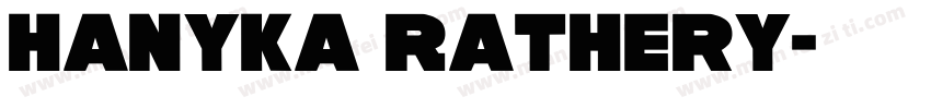 Hanyka Rathery字体转换